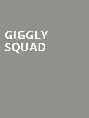 Giggly Squad, Events Center At Harrahs Resort SoCal, San Diego