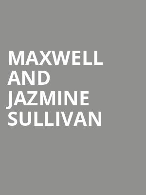 Maxwell and Jazmine Sullivan, Viejas Arena, San Diego