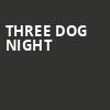 Three Dog Night, The Magnolia, San Diego