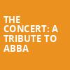 The Concert A Tribute to Abba, Humphreys Concerts by the Beach, San Diego