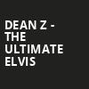 Dean Z The Ultimate ELVIS, Balboa Theater, San Diego