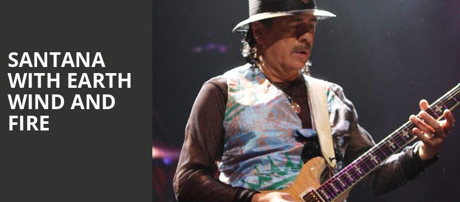 Santana with Earth Wind and Fire, North Island Credit Union Amphitheatre, San Diego