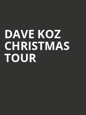 Dave Koz Christmas Tour, Balboa Theater, San Diego