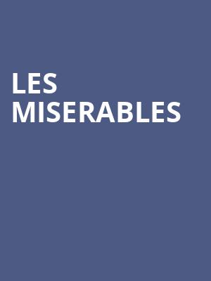Les Miserables, San Diego Civic Theatre, San Diego