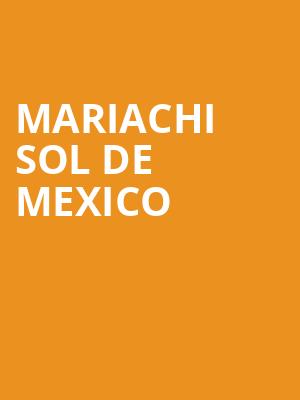 Mariachi Sol De Mexico, Balboa Theater, San Diego