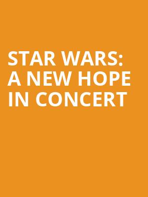 Star Wars A New Hope In Concert, The Rady Shell at Jacobs Park, San Diego