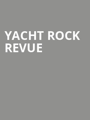 Yacht Rock Revue, Birch North Park Theatre, San Diego