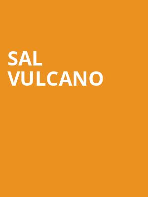 Sal Vulcano Poster