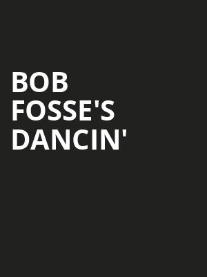 Bob Fosses Dancin, Old Globe Theater, San Diego