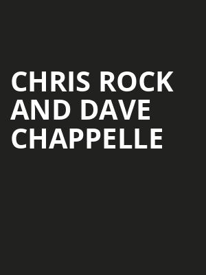 Chris Rock and Dave Chappelle, Viejas Arena, San Diego