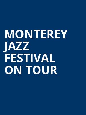 Monterey Jazz Festival On Tour, Balboa Theater, San Diego