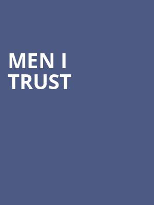 Men I Trust Poster