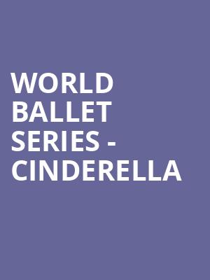 World Ballet Series - Cinderella Poster