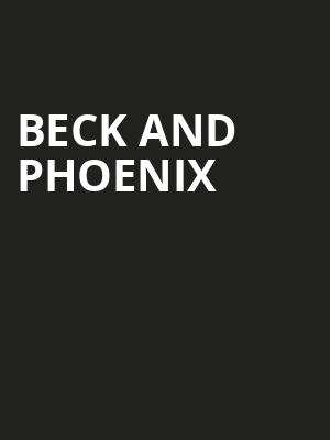 Beck and Phoenix Poster