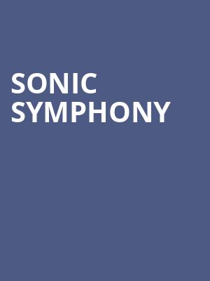 Sonic Symphony, San Diego Civic Theatre, San Diego