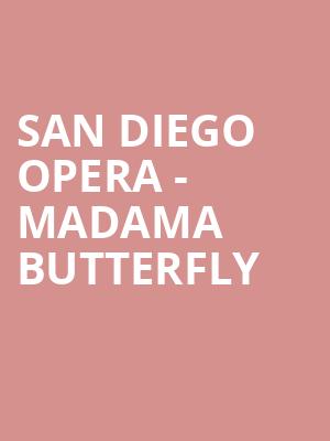 San Diego Opera Madama Butterfly, San Diego Civic Theatre, San Diego