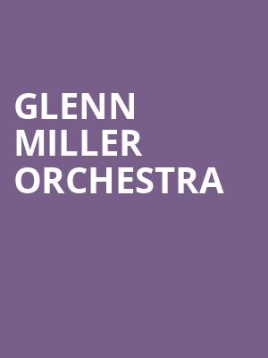 Glenn Miller Orchestra, Balboa Theater, San Diego