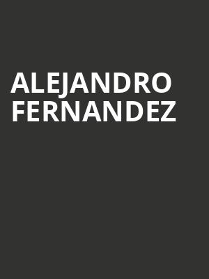 Alejandro Fernandez, Events Center At Harrahs Resort SoCal, San Diego