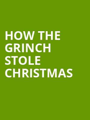 How The Grinch Stole Christmas, Old Globe Theater, San Diego