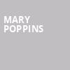 Mary Poppins, Moonlight Amphitheatre, San Diego