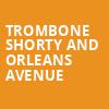 Trombone Shorty And Orleans Avenue, Belly Up Tavern, San Diego