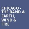 Chicago The Band Earth Wind Fire, North Island Credit Union Amphitheatre, San Diego