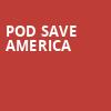 Pod Save America, The Magnolia, San Diego