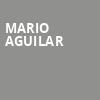 Mario Aguilar, The Magnolia, San Diego
