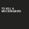 To Kill A Mockingbird, San Diego Civic Theatre, San Diego