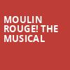 Moulin Rouge The Musical, San Diego Civic Theatre, San Diego