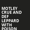 Motley Crue and Def Leppard with Poison, PETCO Park, San Diego