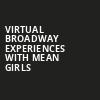 Virtual Broadway Experiences with MEAN GIRLS, Virtual Experiences for San Diego, San Diego