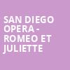 San Diego Opera Romeo et Juliette, San Diego Civic Theatre, San Diego