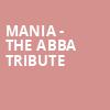 MANIA The Abba Tribute, The Magnolia, San Diego