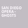 San Diego Opera Ghosts, Balboa Theater, San Diego