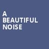 A Beautiful Noise, San Diego Civic Theatre, San Diego