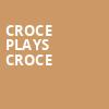 Croce Plays Croce, Humphreys Concerts by the Beach, San Diego