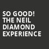 So Good The Neil Diamond Experience, Moonlight Amphitheatre, San Diego