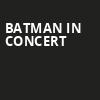Batman in Concert, San Diego Civic Theatre, San Diego