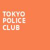 Tokyo Police Club, House of Blues, San Diego