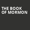 The Book of Mormon, San Diego Civic Theatre, San Diego